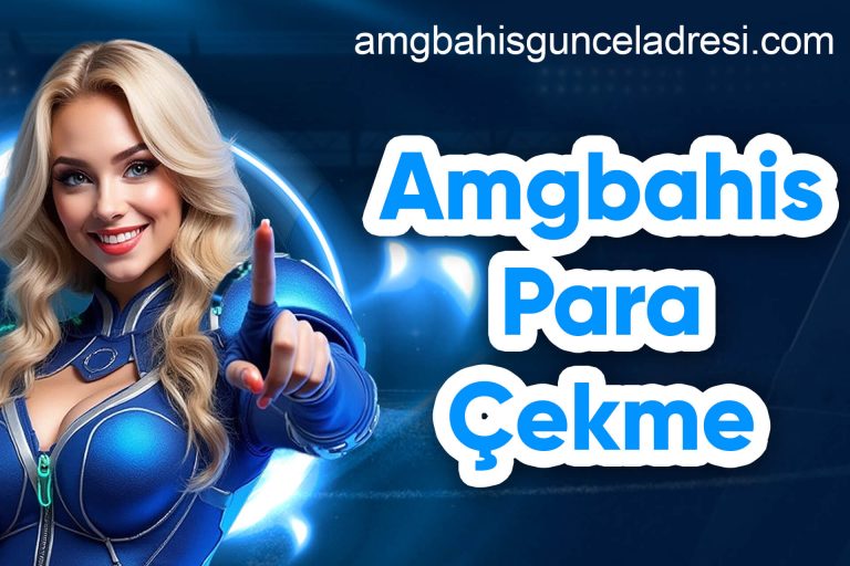 amgbahis para çekme